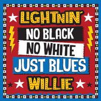 LIGHTNIN' WILLIE'S NO BLACK NO WHITE JUST BLUES TOUR 2018 U.K. AND EUROPE