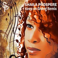 Keep On Giving Remix by Shaila Prospere
