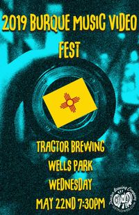 2019 Burque Music Video Fest @ Tractor Brewery Wells Park