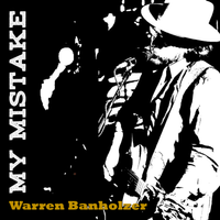 My Mistake - Full Single Version (WAV) by Warren Banholzer
