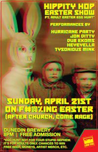 Hippity Hop Easter Show ft. Adult Easter Egg Hunt + Live Performances by: Hurricane Party, Jon Ditty, Dub Ekoms, HeyeYella, & Tysonious Mink