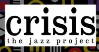 Crisis, The Jazz Project