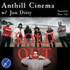 Anthill Cinema + Jon Ditty - Table Reservation (Nov 7, 2020)