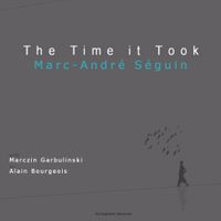 The Time it Took (EP) by Marc-Andre Seguin