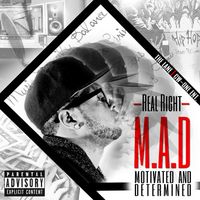 M.A.D. - Motivated And Determined by Real Right