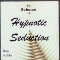 Science of Hypnotic Seduction by Ron Stubbs Cht