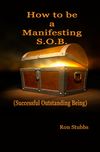 How to be a Manifesting SOB