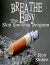 Breathe Easy :The EASY Stop Smoking Program