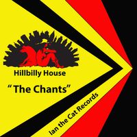 The Chants by Hillbilly House