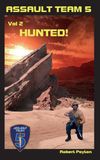 Assault Team Five Vol 2: Hunted!