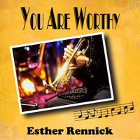 New Song Release - "You are Worthy"