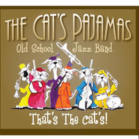 That's The Cat's! by The Cat's Pajamas Old School Jazz Band