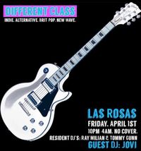 Different Class! Indie, Alternative, Electro, New Wave Dance Party w/ DJ’s Ray Milian and Tommy Gunn + a special set by DJ Jovi! 