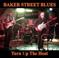 Baker Street Blues' "Turn Up The Heat Tour" at The Revelstoke Summer Street Fest.