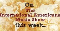 RADIO AIRPLAY on The International Americana Music Show -New All-Canadian Edition of the program! 