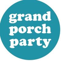 GRAND PORCH PARTY PLAYLIST