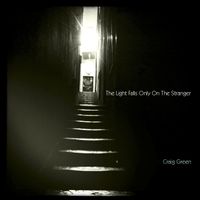 The Light Falls Only On The Stranger  by Craig Green