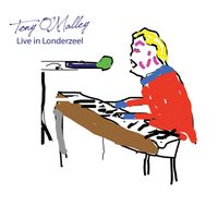 LIVE IN LONDERZEEL by TONY O'MALLEY