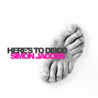 Here's To Disco by Simon Jacobs