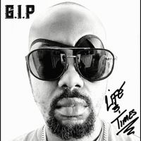Life & Times by G.I.P
