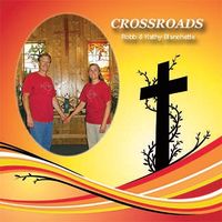 Crossroads by Robb and Kathy Blanchette