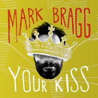Your Kiss by Mark Bragg