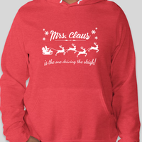 Mrs. Claus Drives the Sleigh Hoodie 