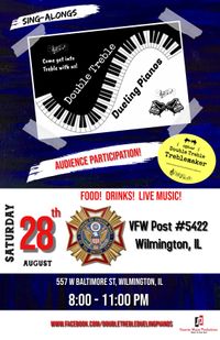 Double Treble Dueling Pianos BACK @ Wilmington VFW Post #5422