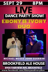 Ebony & Ivory @ Brookfield Ale House