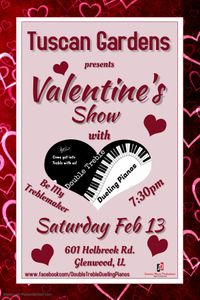 Double Treble Dueling Pianos Valentine's Show @ Tuscan Gardens