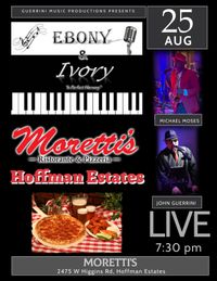 Ebony & Ivory @ Moretti's Hoffman Estates