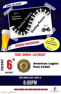 Double Treble Dueling Pianos @ American Legion Post #1080, Joliet