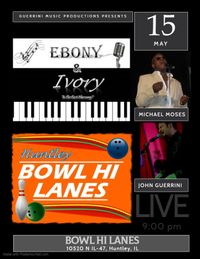 Ebony & Ivory @ Huntley Bowl Hi Lanes