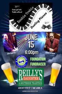 Double Treble Dueling Pianos @ Worth Township Foundation Fundraiser at Reilly's Daughter