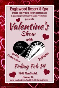 Double Treble Dueling Pianos Valentine's Day Show @ Eaglewood Resort!