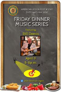Joliet American Legion Friday Dinner Music Series featuring Bill Demis