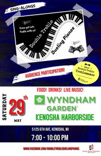 Double Treble Dueling Pianos BACK at Wyndham Garden Kenosha Harborside