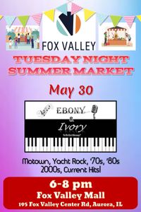 Ebony & Ivory @ Tuesday Night Summer Markets at Fox Valley Mall - Fox Yard