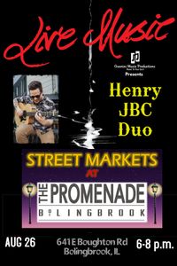 Henry JBC Duo @ Street Markets at The Promenade Bolingbrook