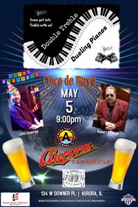 Double Treble Dueling Pianos Cinco de Mayo & John's Birthday Celebration @ Aurora Tap House!