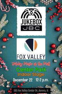Jukebox JBC Duo @ Fox Valley Mall - Center Park Stage Holiday Music