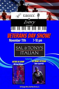 Ebony & Ivory Veterans Day Show @ Sal & Tony's Italian