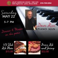 Joliet American Legion presents Dinner & Music on the Patio featuring Dave Rice Piano Man