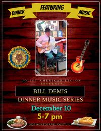 Bill Demis @ Joliet American Legion Dinner Music Series