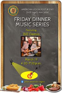 Joliet American Legion Friday Dinner Music Series featuring Bill Demis