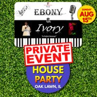 Ebony & Ivory @ Private House Party