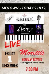 Ebony & Ivory @ Moretti's, Hoffman Estates