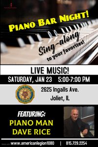 Joliet American Legion Piano Bar Night featuring Piano Man Dave Rice