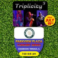 Triplicity @ Oakbrook Terrace Concert Series
