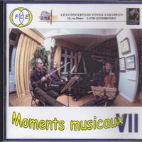 Moments musicaux vol. VII de Les Concerts du Foyer européen